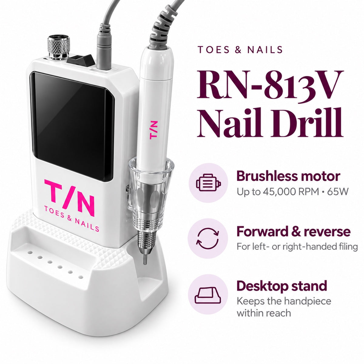 RN-813V nail drill features: brushless motor up to 45,000 RPM and 65W, forward and reverse, desktop stand